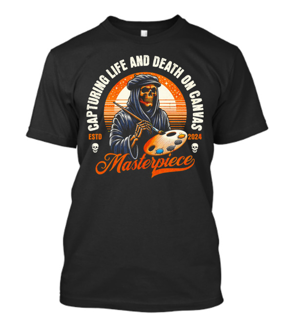 Capturing Life And Death On Canvas Masterpiece ESTD T-Shirt