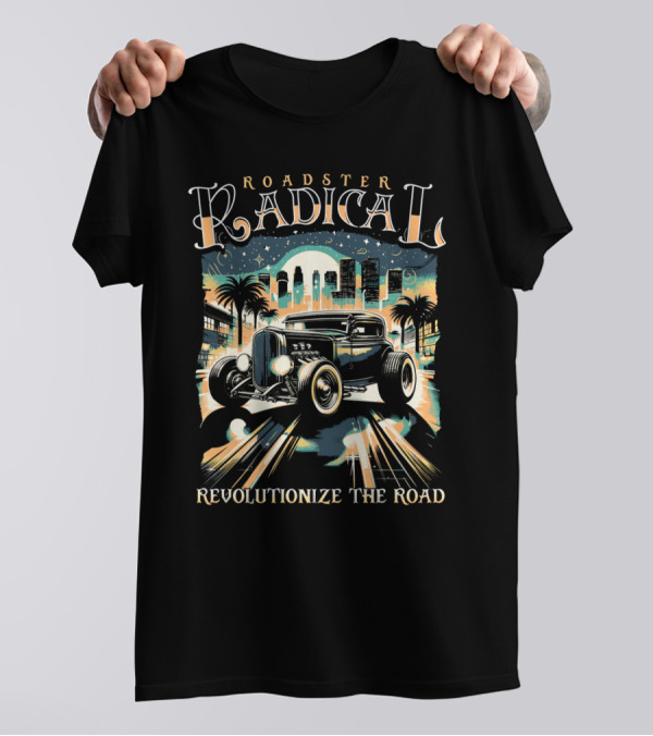 Roadster Radical Revolutionize The Road T-Shirt