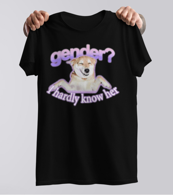 I Hardly Know Her Gender Dog T-Shirt