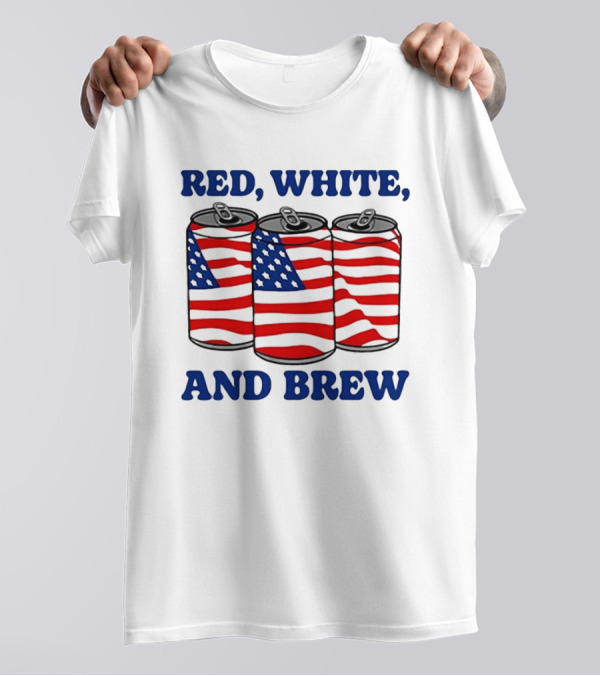 Red White And Brew American Flag Cans T-Shirt
