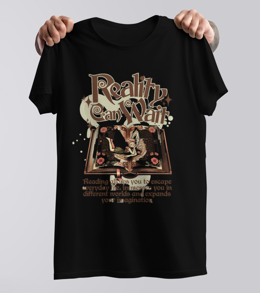 Reality Can Wait Immersive Reading Escape Into Different Worlds Imagination T-Shirt