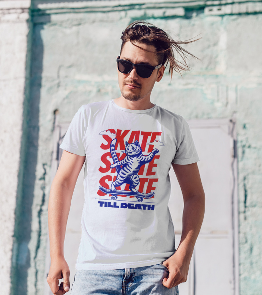 SKATE SKATE SKATE TILL DEATH Cat On Skateboard T-Shirt
