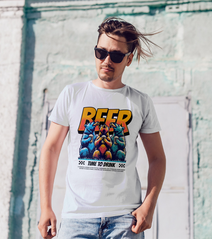 BEER Time To Drink Bears T-Shirt