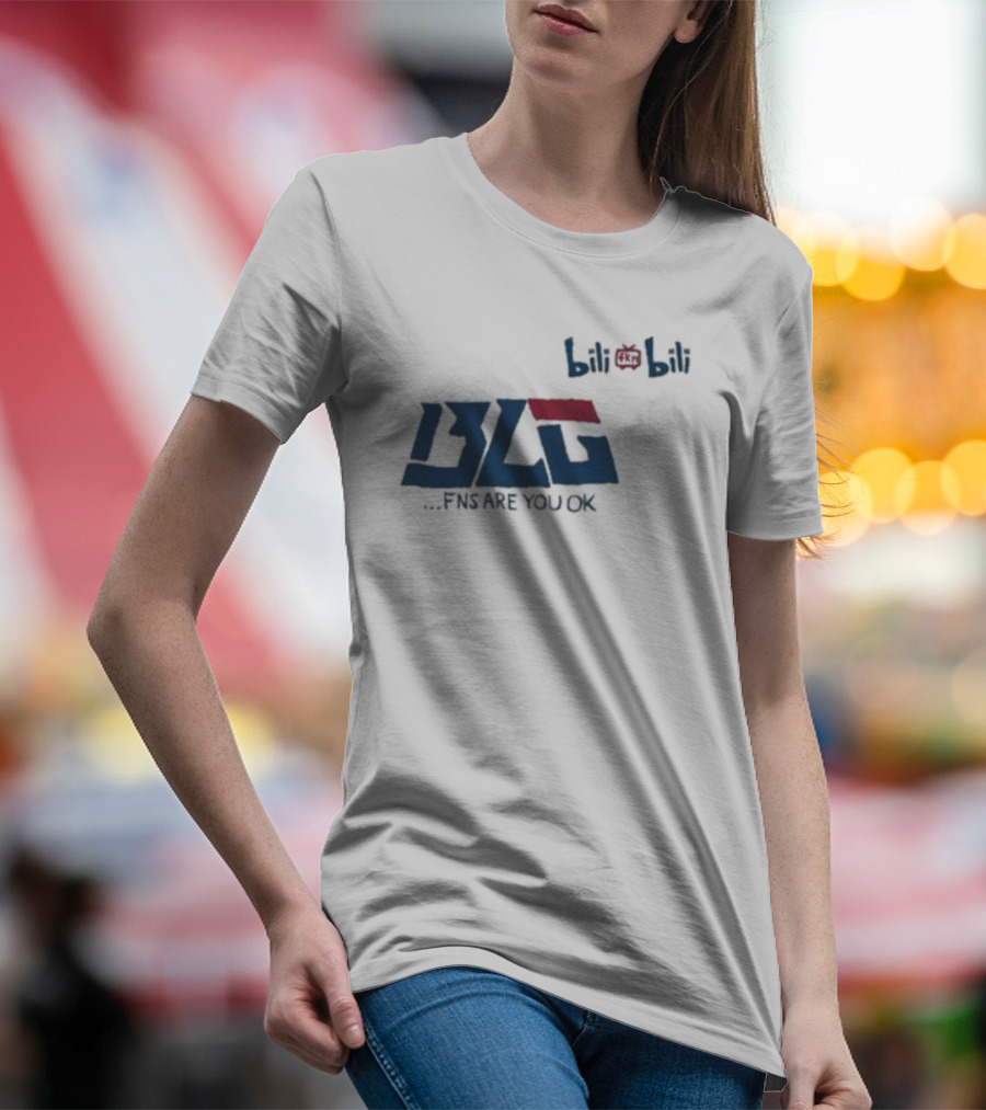 BLG Bilibili FNS Are You OK T-Shirt