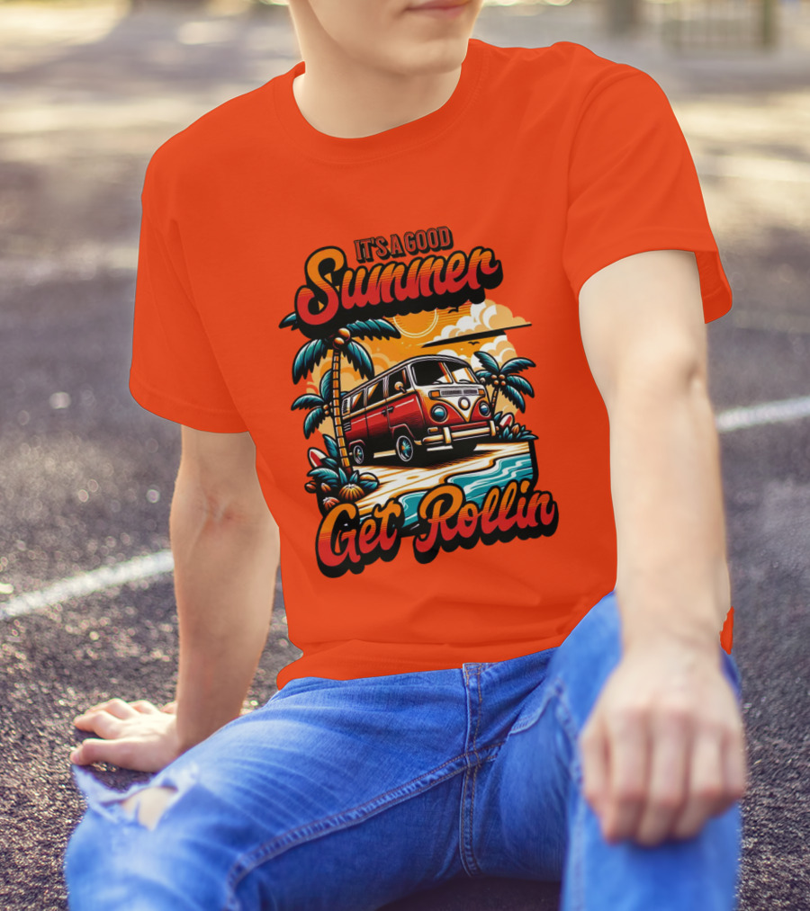 It's A Good Summer Get Rollin T-Shirt