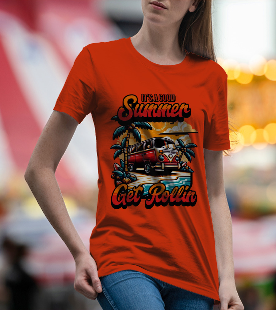 It's A Good Summer Get Rollin T-Shirt