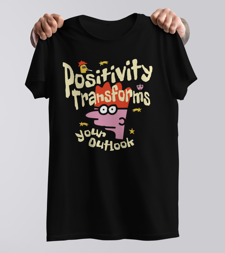 Positivity Transforms Your Outlook Cartoon Characters And Stars T-Shirt