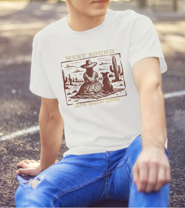 WEST BOUND Bond Beyond Words Cactus Desert Scene T-Shirt
