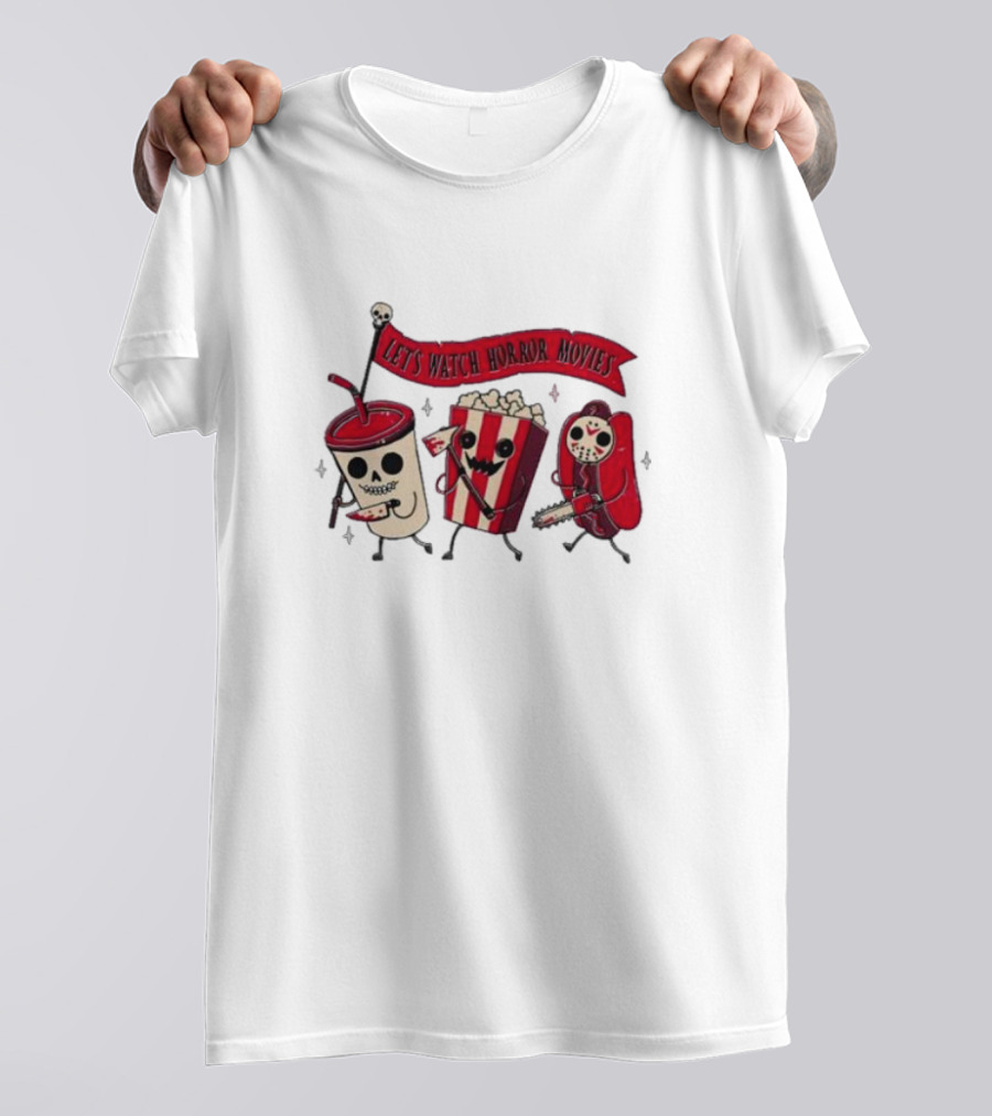Let's Watch Horror Movies With Spooky Snacks On Parade T-Shirt