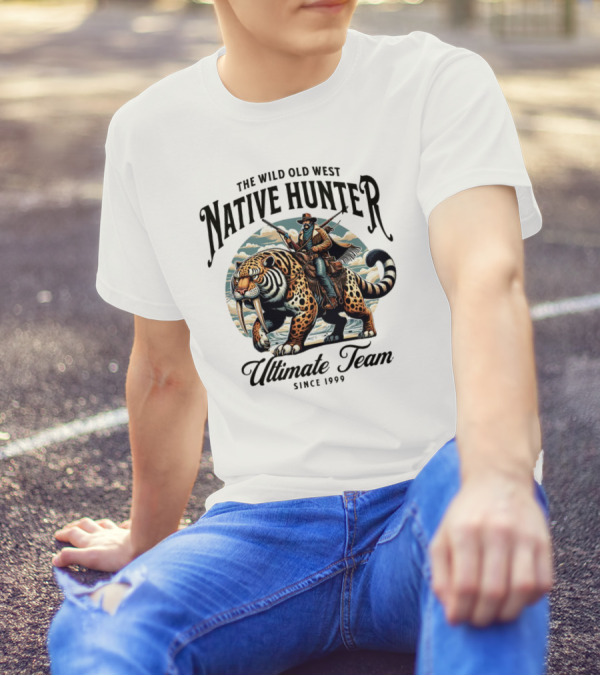 The Wild Old West Native Hunter Ultimate Team Since 1999 T-Shirt