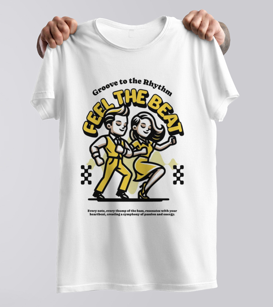 Groove To The Rhythm Feel The Beat T-Shirt