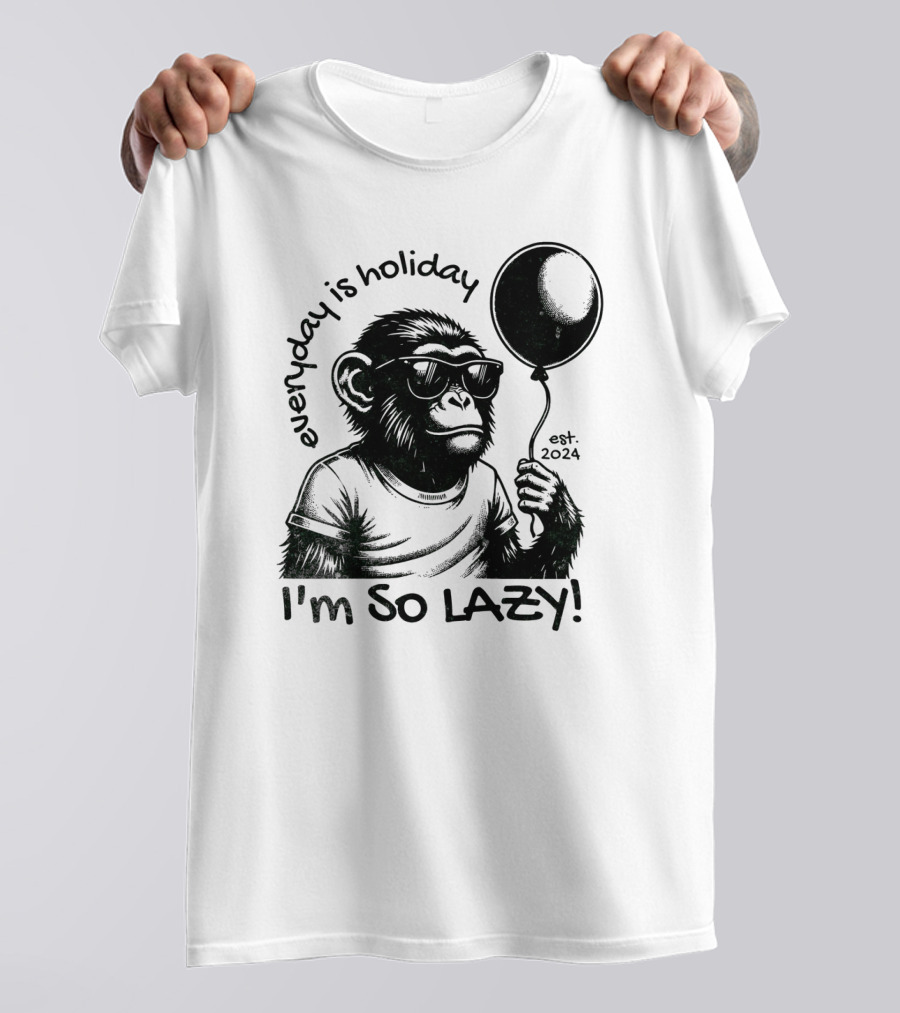 Everyday Is Holiday I'm So Lazy Est. T-Shirt
