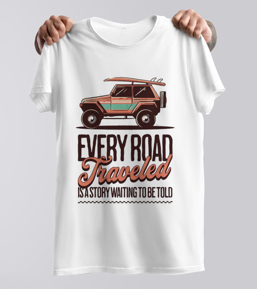 Every Road Traveled Is A Story Waiting To Be Told Green And Orang Traveling Quotes Typography Jeep T-Shirt