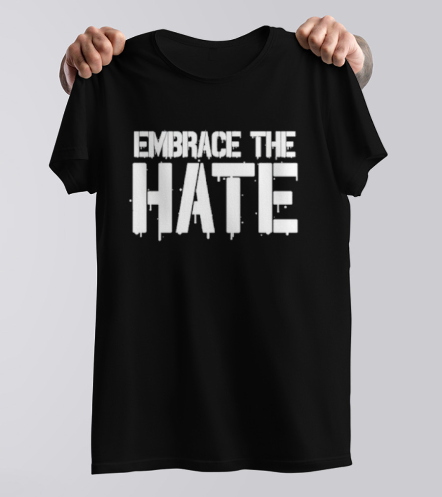 Big Chrizzle Embrace The Hate Text Drip T-Shirt