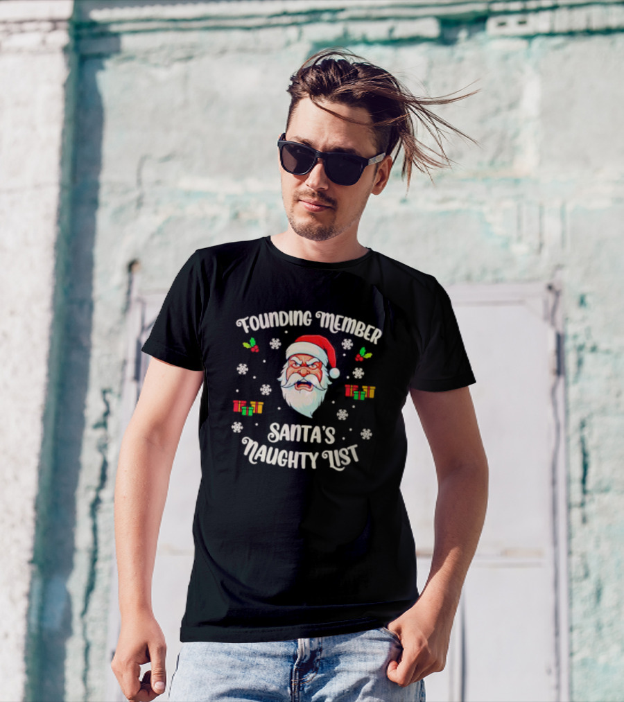 Founding Member Of Santa's Naughty List Angry Santa Snowflakes Gifts T-Shirt