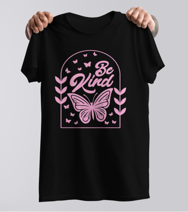 Be Kind Butterfly Arch With Pink Leaves And Butterflies T-Shirt