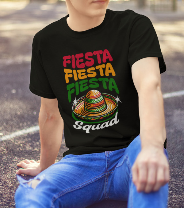 Fiesta Fiesta Fiesta Sombrero Squad Cinco De Mayo T-Shirt