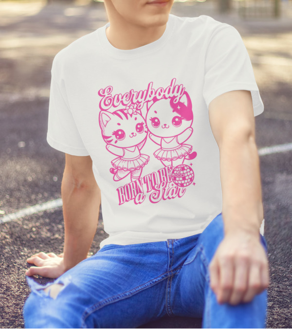 Everybody Born To Be A Star Ballerina Cats T-Shirt