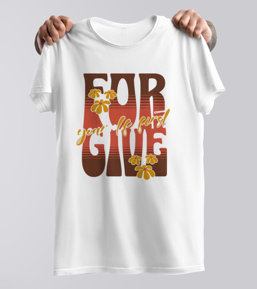 Forgive Yourself First Retro Floral Typography T-Shirt
