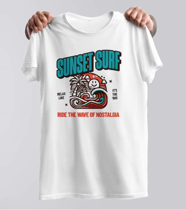 SUNSET SURF RIDE THE WAVE OF NOSTALGIA IT'S THE '60S RELAX LIKE T-Shirt