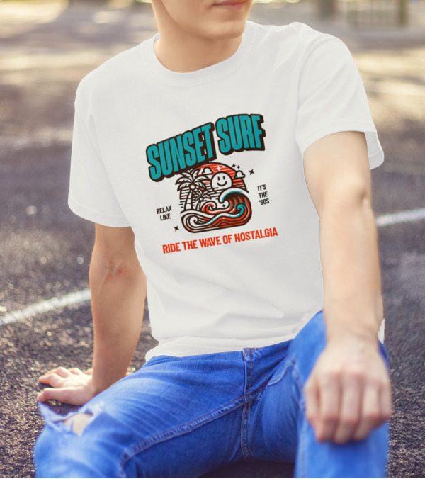 SUNSET SURF RIDE THE WAVE OF NOSTALGIA IT'S THE '60S RELAX LIKE T-Shirt
