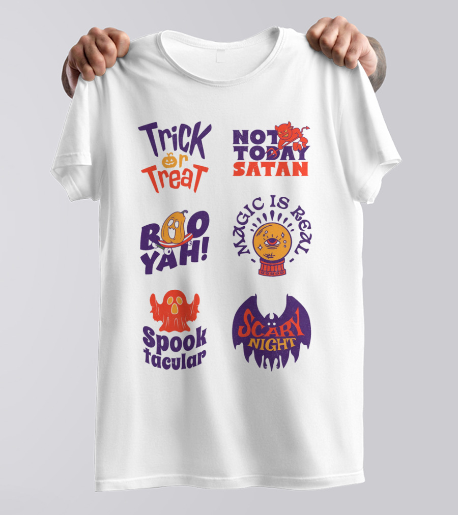 Trick Or Treat Not Today Satan Boo Yah Magic Is Real Spooktacular Scary Night T-Shirt