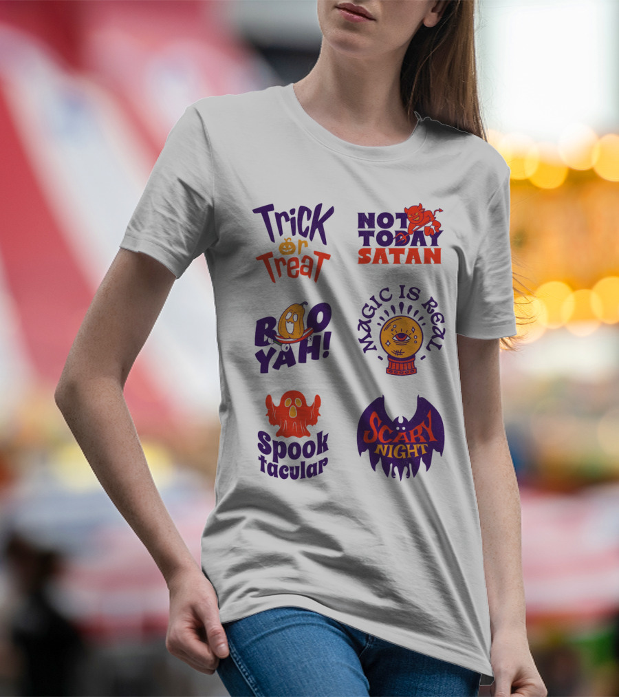 Trick Or Treat Not Today Satan Boo Yah Magic Is Real Spooktacular Scary Night T-Shirt