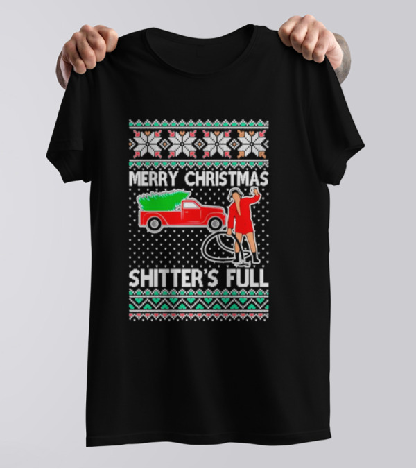 Merry Christmas Shitter's Full Cousin Eddie Sweater Style Truck And Hose Scene T-Shirt