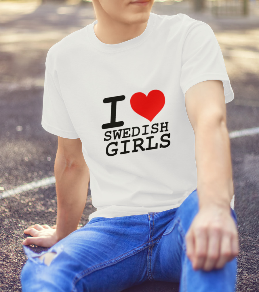 I Heart Swedish Girls T-Shirt