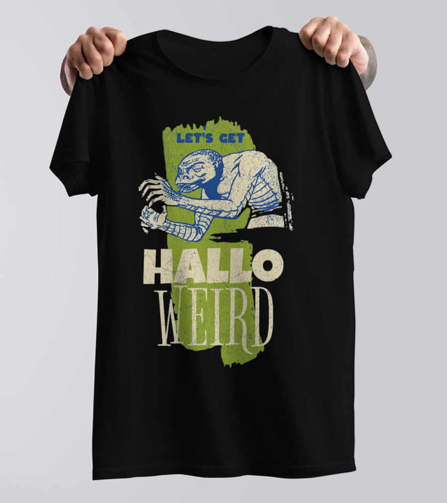 Let's Get Halloweird Creature Illustration With Text T-Shirt