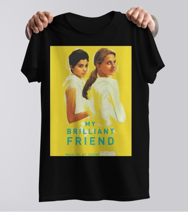 My Brilliant Friend HBO Series March 16 Movie T-Shirt