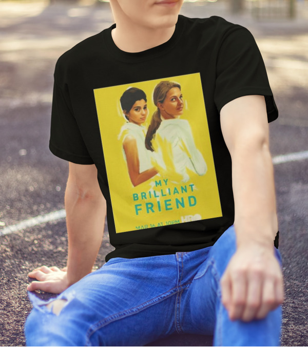 My Brilliant Friend HBO Series March 16 Movie T-Shirt
