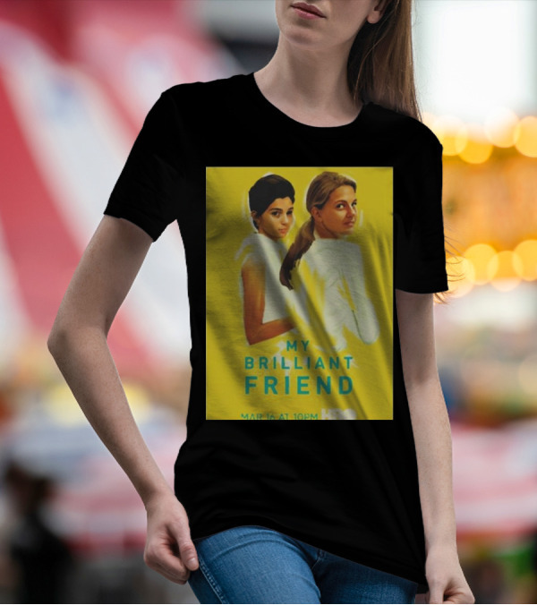 My Brilliant Friend HBO Series March 16 Movie T-Shirt