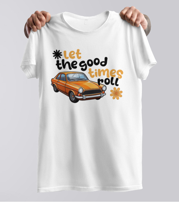 Let The Good Times Roll Vintage Car Retro Flower Power T-Shirt