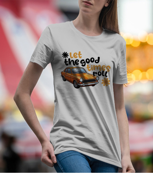 Let The Good Times Roll Vintage Car Retro Flower Power T-Shirt