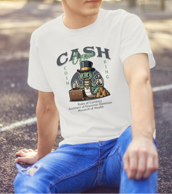 Czar Cash Coin King Ruler Of Currency Architect Of Economic Dominion Monarch Of Wealth T-Shirt