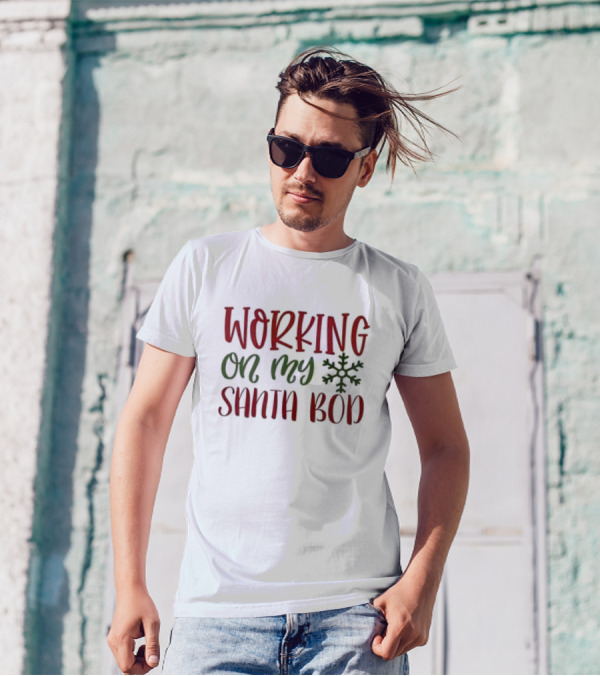 WORKING ON MY SANTA BOD T-Shirt