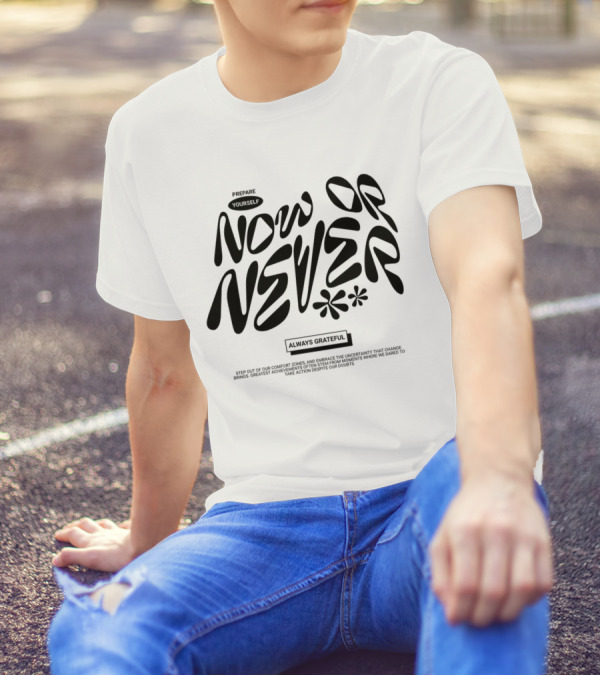 Prepare Yourself Now Or Never Always Grateful T-Shirt