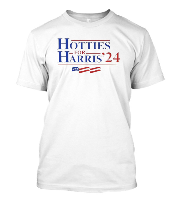 Hotties For Harris 2024 Election Campaign Patriotic T-Shirt