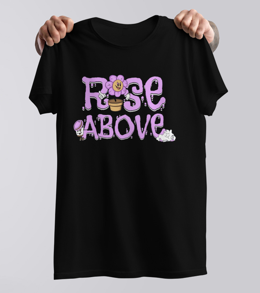 RISE ABOVE Flower Pot Cartoon With Cloud And Hat Elements T-Shirt