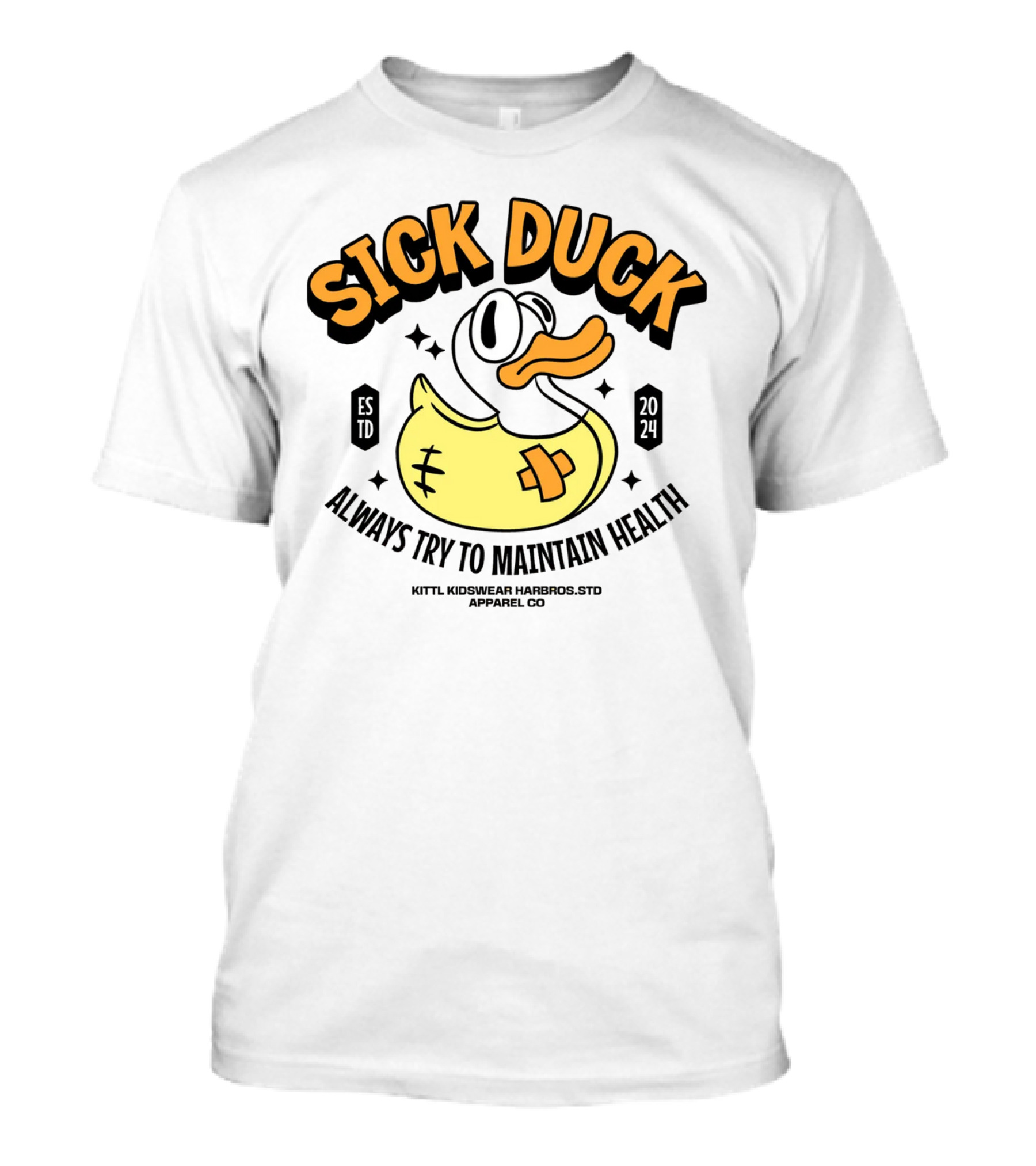 Sick Duck Always Try To Maintain Health 2024 Kittl Kidswear Harbios Apparel Co T-Shirt