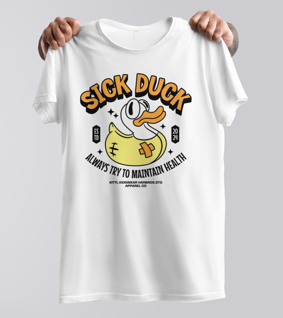 Sick Duck Always Try To Maintain Health 2024 Kittl Kidswear Harbios Apparel Co T-Shirt