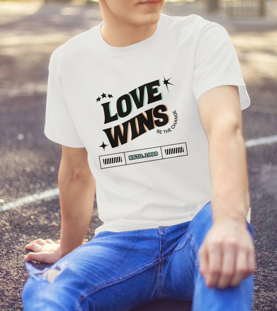 LOVE WINS Be The Change ESTD. 1999 T-Shirt