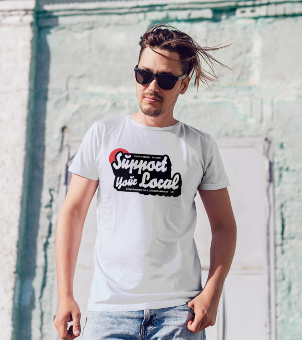 Every Small Action Support Your Local Contributes To A Larger Impact T-Shirt