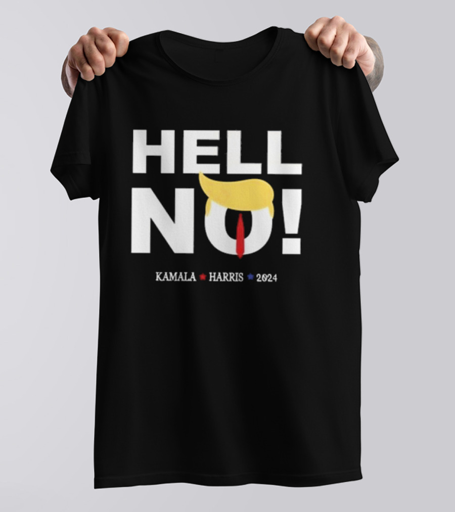 Hell No Trump Kamala Harris T-Shirt