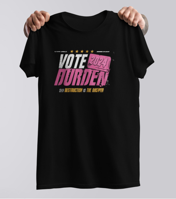 Vote 2024 Durden Self Destruction Is The Answer Five Stars T-Shirt