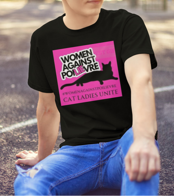 Women Against Poilievre Cat Ladies Unite #WomenAgainstPoilievre T-Shirt