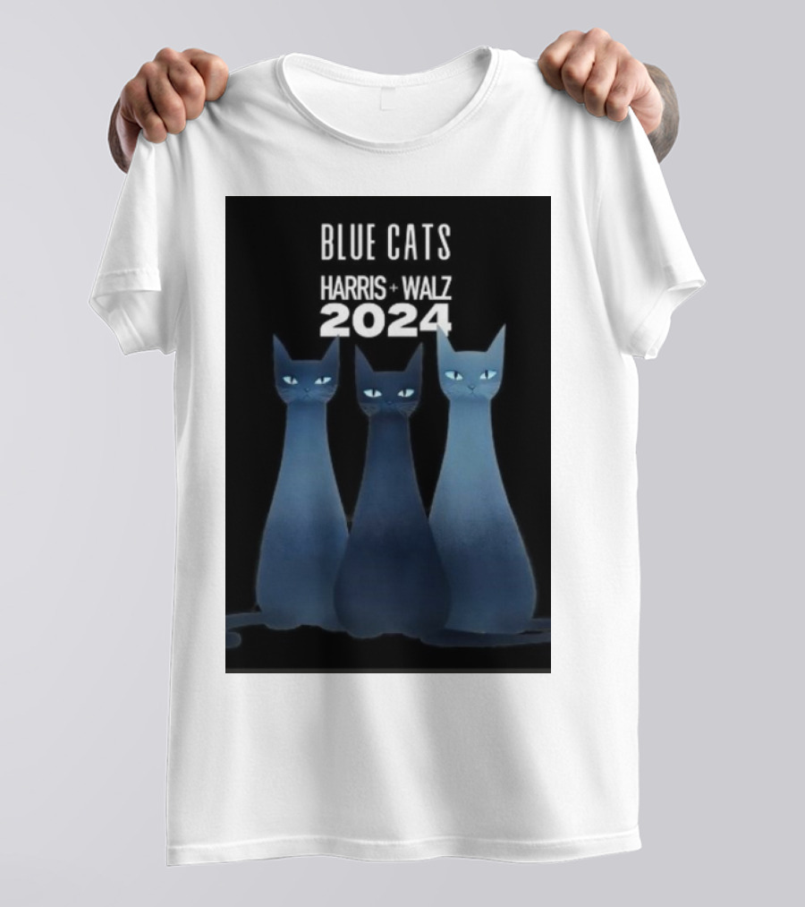 Blue Cats Harris Walz 2024 Cat Ladies Rejoice Paws For Unity On A T-Shirt