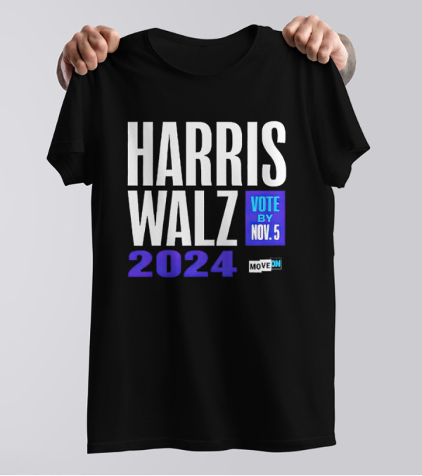 Harris Walz 2024 Vote By Nov 5 Move On T-Shirt