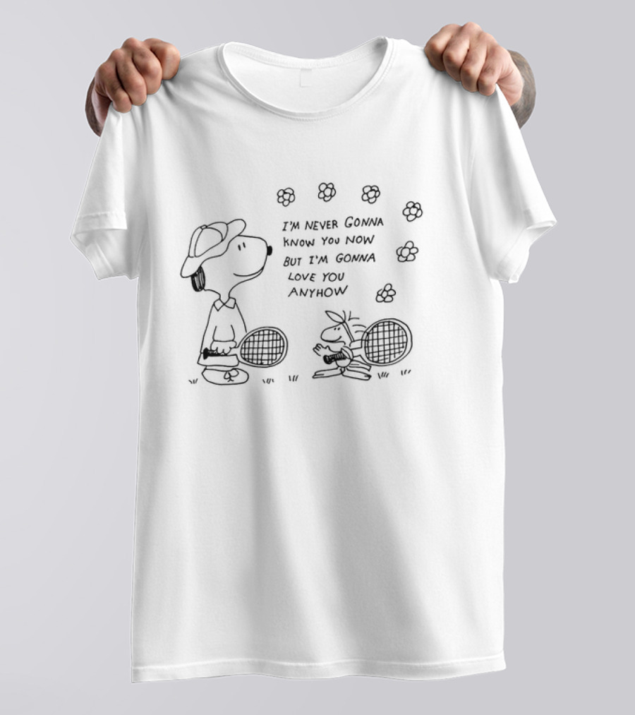 Snoopy And Woodstock Playing Badminton I'm Never Gonna Know You Now But I'm Gonna Love You Anyhow Flowers T-Shirt